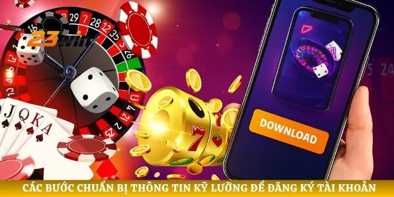 Các bước chuẩn bị thông tin kỹ lưỡng để đăng ký tài khoản