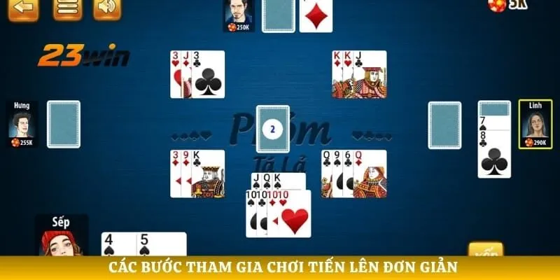 Các bước tham gia chơi tiến lên đơn giản