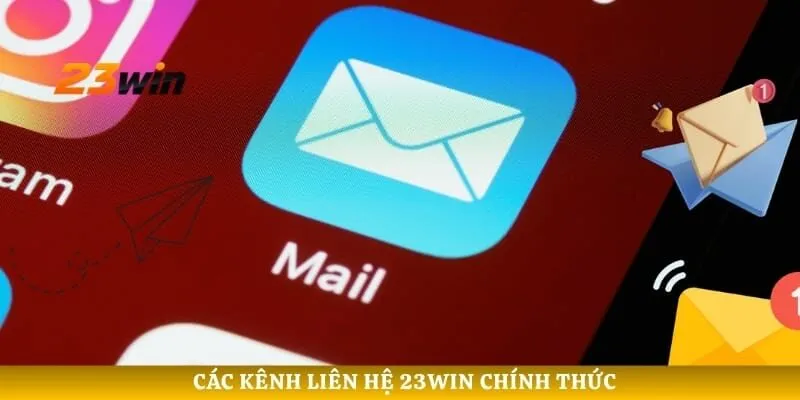 Các kênh liên hệ 23WIN chính thức
