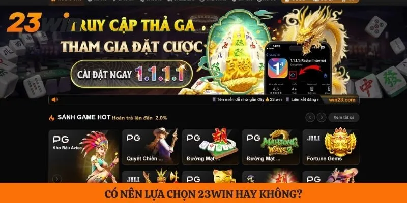 Có nên lựa chọn 23WIN hay không?