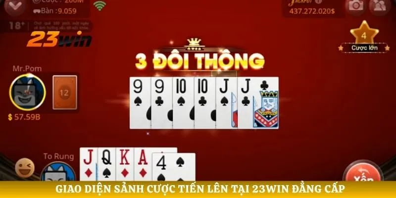 Giao diện sảnh cược Tiến lên tại 23WIN đẳng cấp