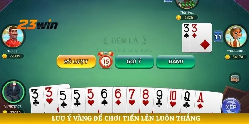 Lưu ý vàng để chơi Tiến lên luôn thắng