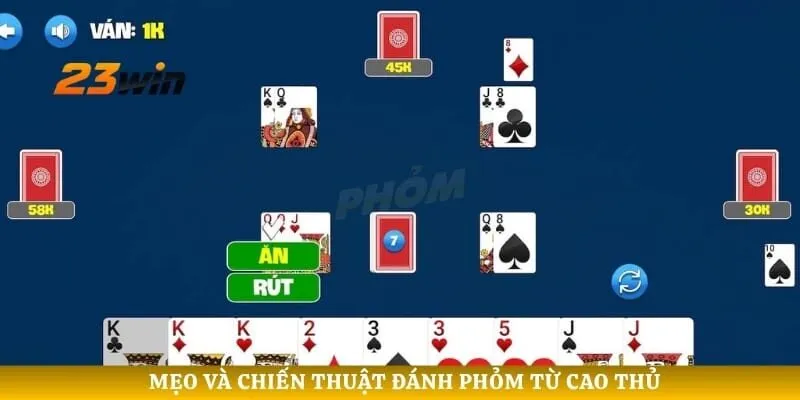 Mẹo và chiến thuật đánh phỏm từ cao thủ