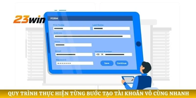 Quy trình thực hiện từng bước tạo tài khoản vô cùng nhanh gọn